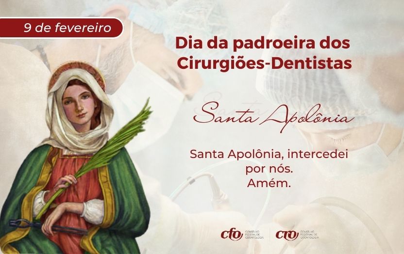 Dia de Santa Apolônia: padroeira dos Cirurgiões-Dentistas